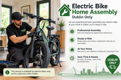 Electric Bike Home Assembly Service – Dublin Only